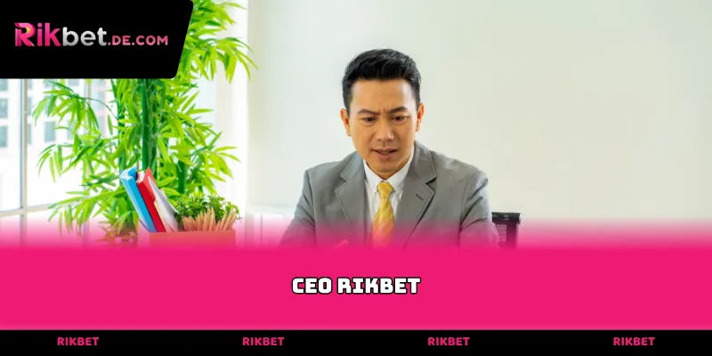CEO Rikbet